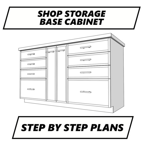 Shop Storage Base Cabinet - Step by Step Plans