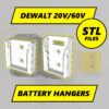 DeWalt 20v/60v battery hangers STL Files