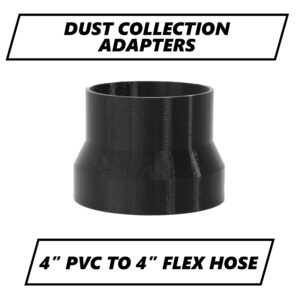 4" PVC to 4" Flex Hose Dust Collection Adapter