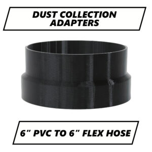 6" PVC to 6" Flex Hose Dust Collection Adapter